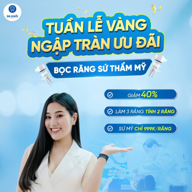 Ưu đãi Răng sứ Nha Khoa Dr Khởi